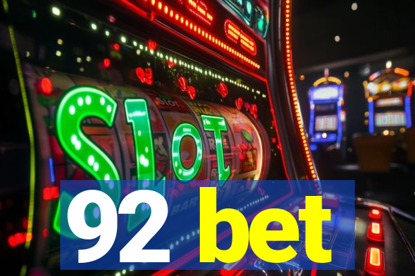 92 bet